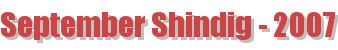 September Shindig - 2007